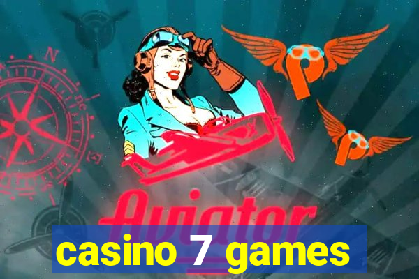 casino 7 games