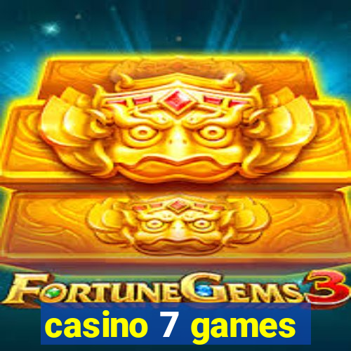 casino 7 games