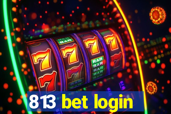 813 bet login