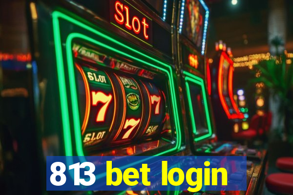 813 bet login