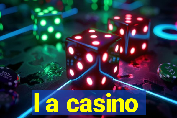 l a casino