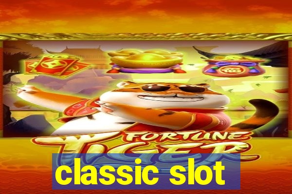 classic slot