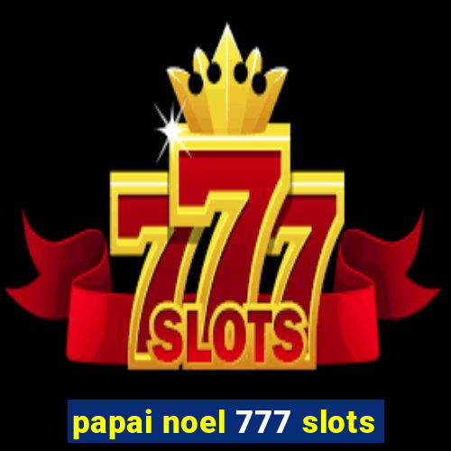 papai noel 777 slots