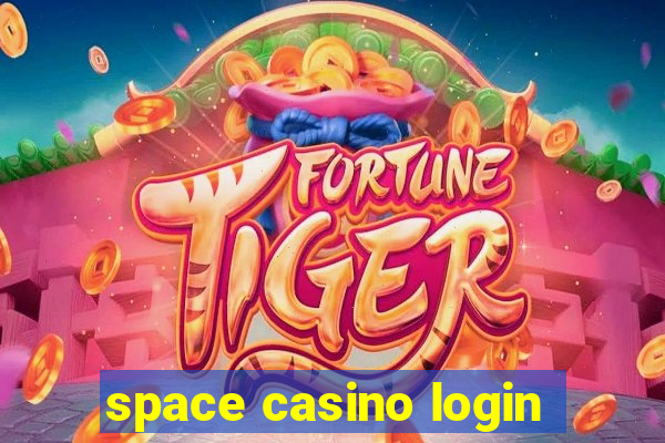 space casino login