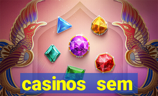 casinos sem deposito minimo