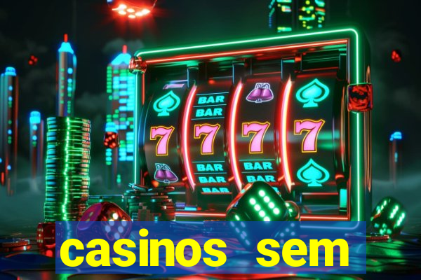 casinos sem deposito minimo