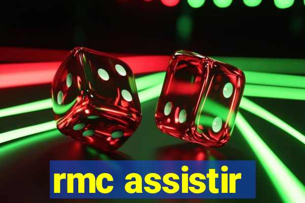 rmc assistir