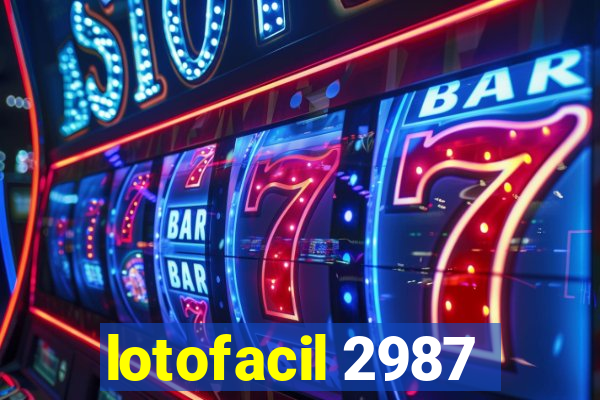 lotofacil 2987