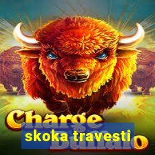 skoka travesti