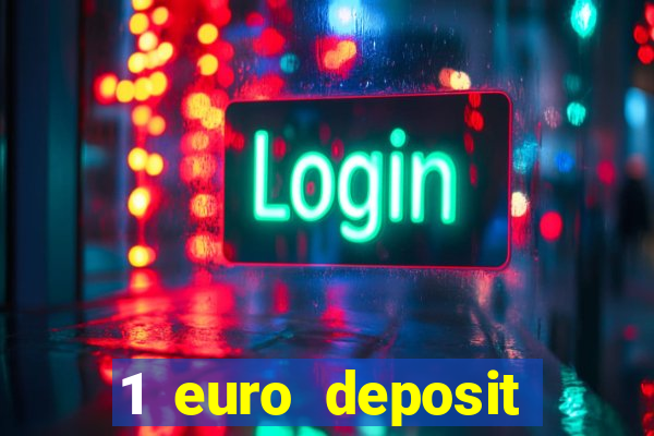 1 euro deposit casino online