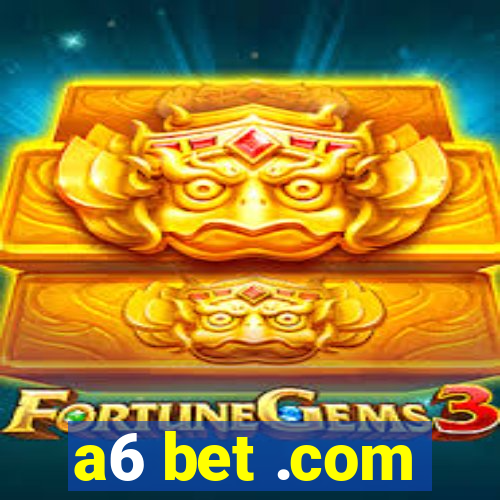 a6 bet .com