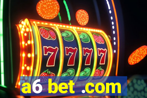 a6 bet .com