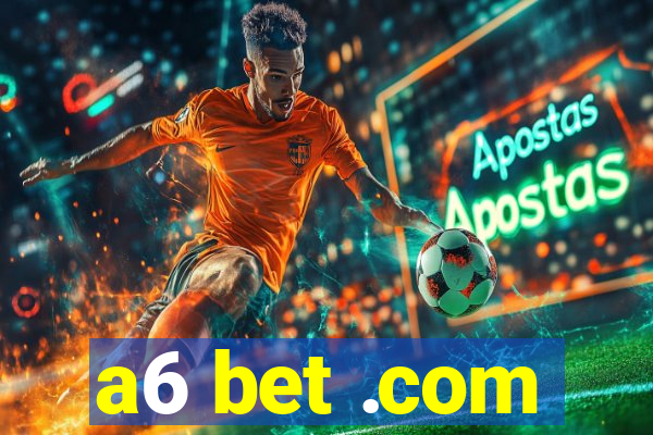 a6 bet .com