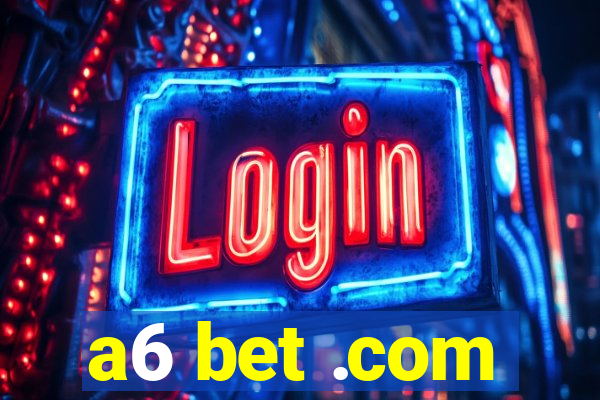 a6 bet .com