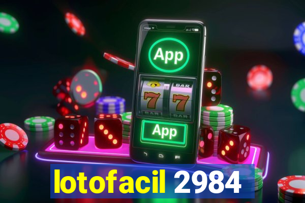 lotofacil 2984