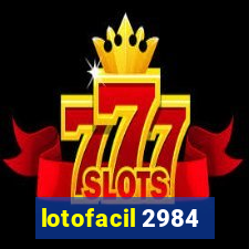 lotofacil 2984