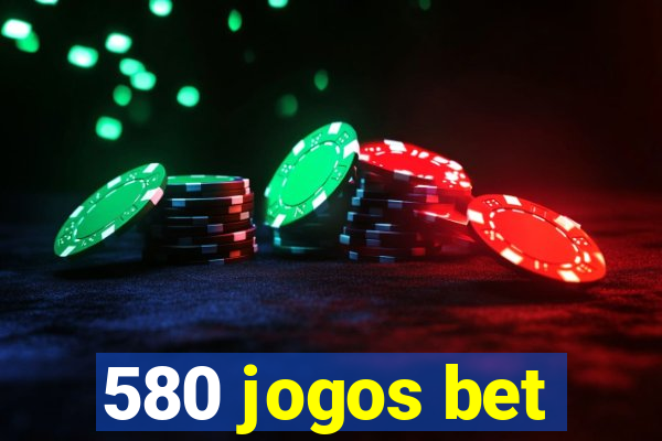 580 jogos bet