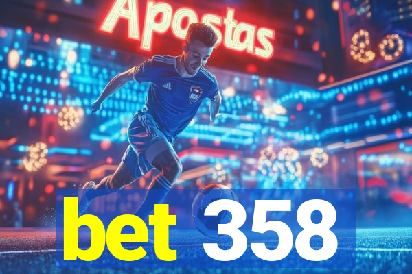 bet 358