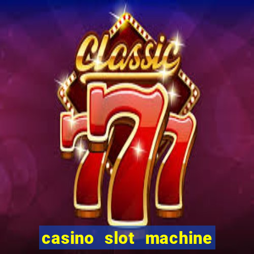 casino slot machine free game