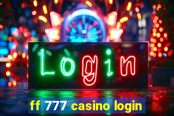 ff 777 casino login