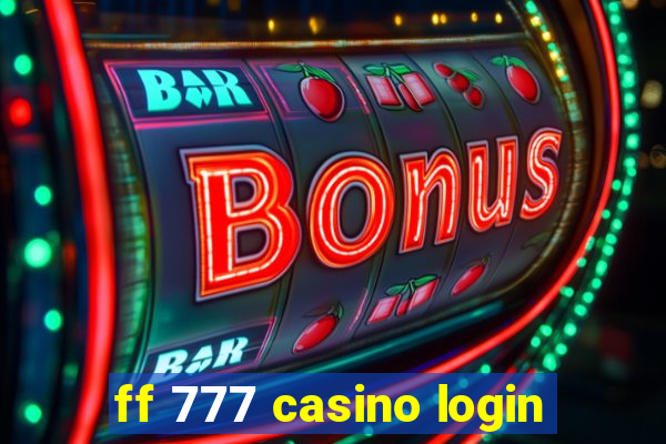 ff 777 casino login