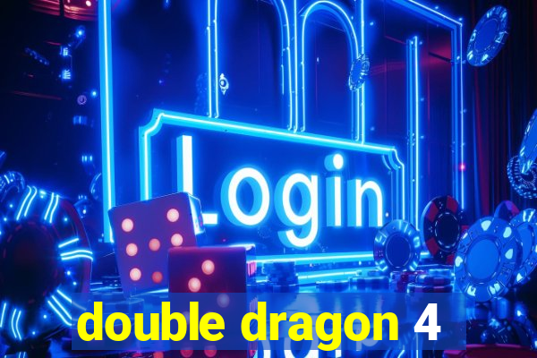 double dragon 4