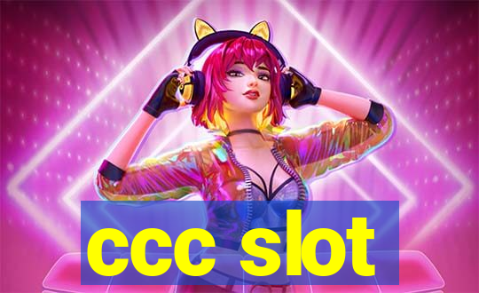 ccc slot