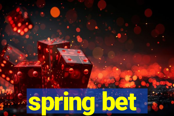 spring bet