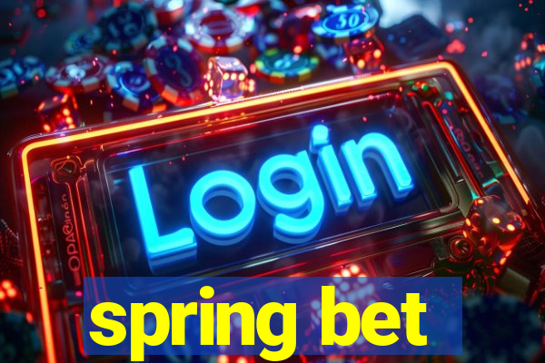 spring bet