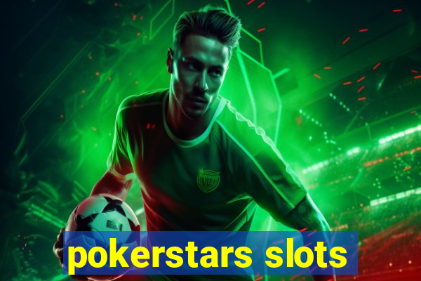 pokerstars slots