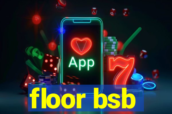 floor bsb