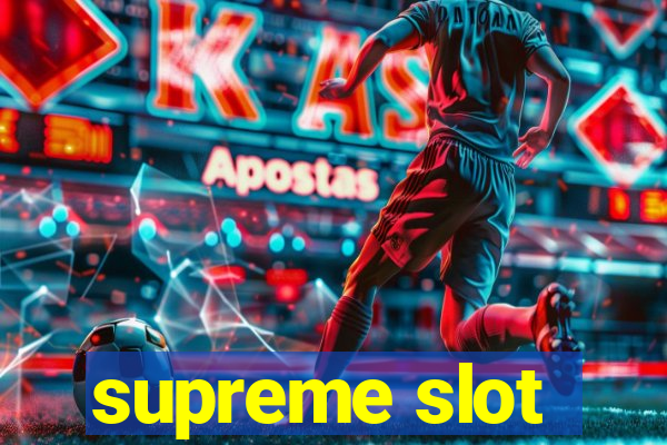 supreme slot