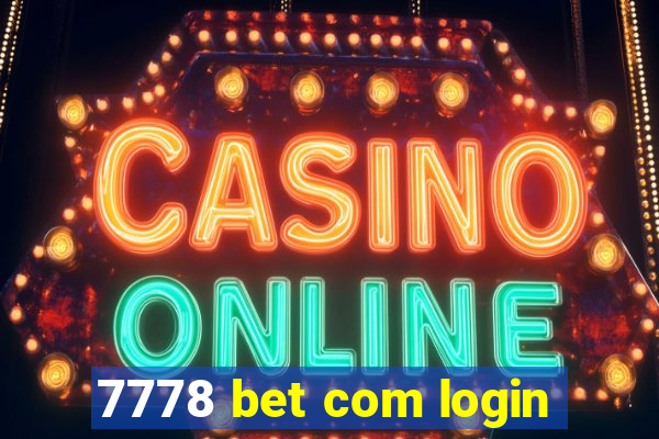 7778 bet com login