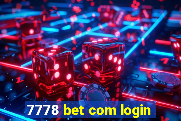 7778 bet com login