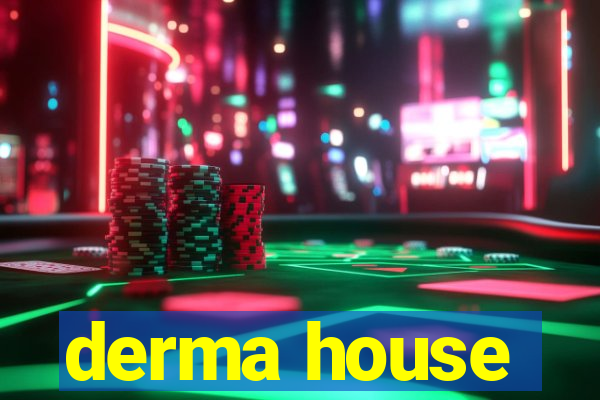 derma house