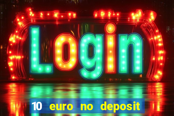 10 euro no deposit casino 2020