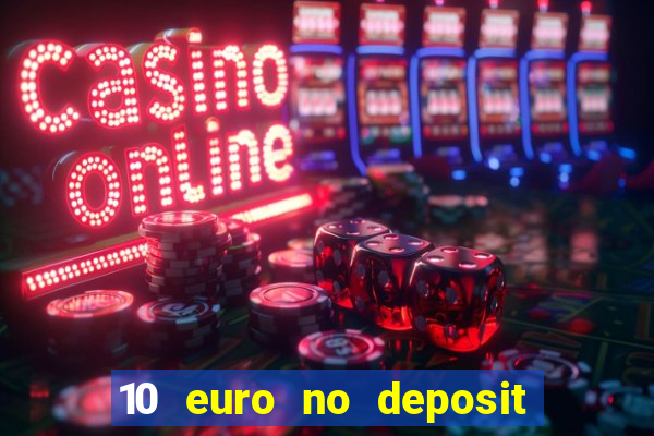 10 euro no deposit casino 2020