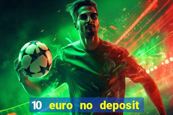 10 euro no deposit casino 2020