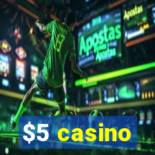 $5 casino