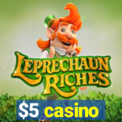 $5 casino