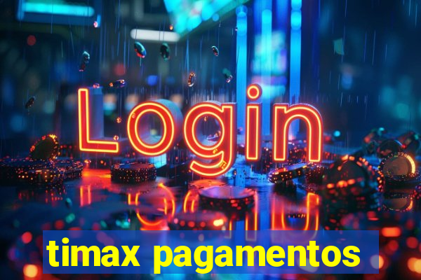 timax pagamentos