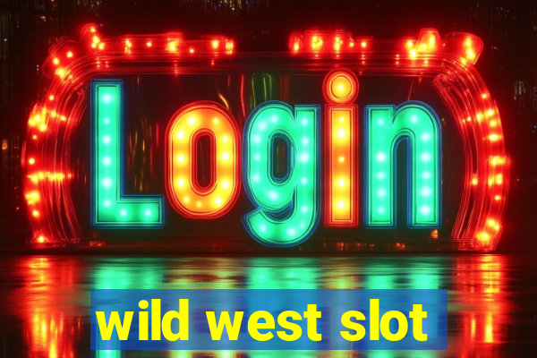 wild west slot