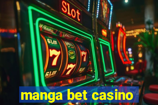 manga bet casino