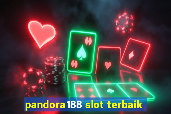 pandora188 slot terbaik