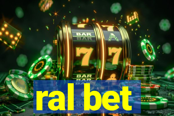 ral bet