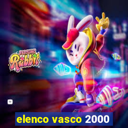 elenco vasco 2000