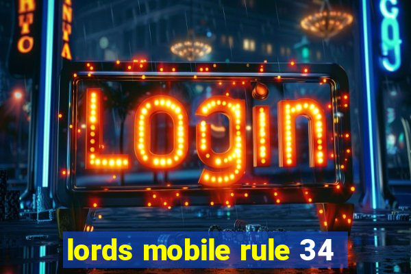 lords mobile rule 34