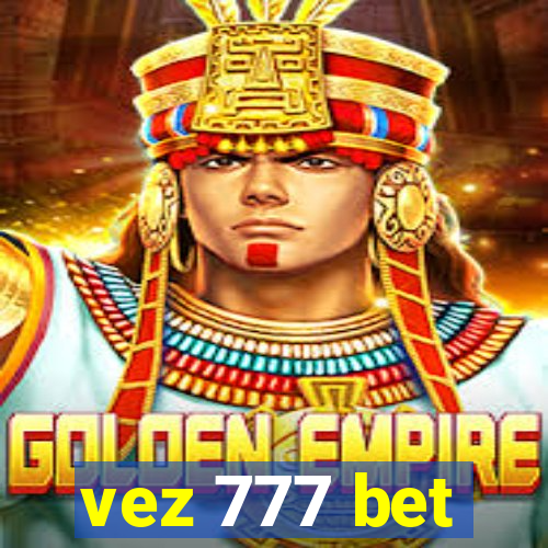 vez 777 bet