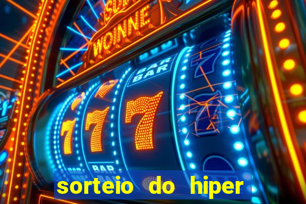 sorteio do hiper cap de hoje ao vivo