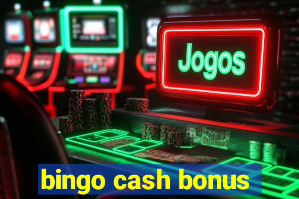 bingo cash bonus